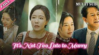 [MULTI SUB]The full version of the popular urban short drama "It's Not Too Late to Marry" is online