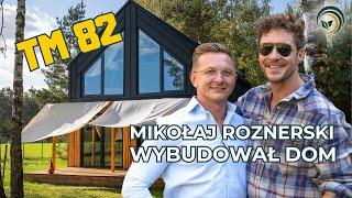 Jak mieszka Mikołaj Roznerski ? Zobacz jego DOM Timber Moon 82