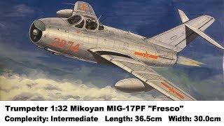 Trumpeter 1:32 Mikoyan MIG-17PF "Fresco" Kit Review