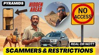 Scammers and Restricted Areas the Pyramids - Real or not?