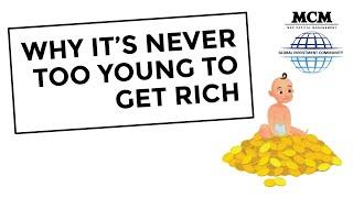 MCM - Why it's never too young to get rich (Max Capital Management)