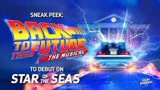 Sneak Peek: "Back to the Future The Musical" to Debut on Star of the Seas