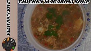 delicious chicken mecronie SOUP by delicious bites #delicous #souprecipe #easyrecipe