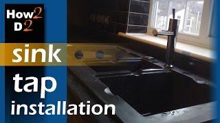 Kitchen Sink Tap Worktop installation How to fit a kitchen tap Plumbing