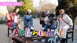 ACT NORMAL PODCAST | S2 EP3 - "The Simple Life" w/ Raymonte and DeAndre' !