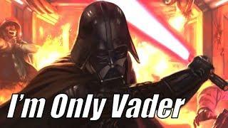 I'm Only Vader