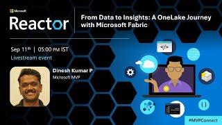 From Data to Insights: A OneLake Journey with Microsoft Fabric | #MVPConnect