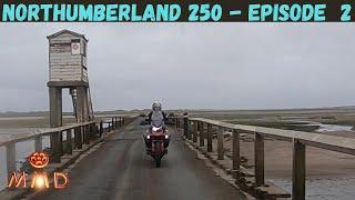 Motorcycle Tour of The Northumberland 250  - Ep 2