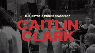 Caitlin Clark | The Historic Rookie Season | Season Documentary