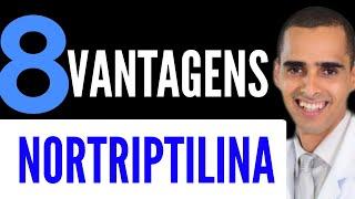 8 vantagens da nortriptilina, nortrip, pamelor |Dr Cleber Santana