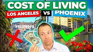 Cost of Living in Phoenix AZ vs Los Angeles CA | What You Need To Know