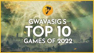 Gwavasig's Top 10 Games of 2022