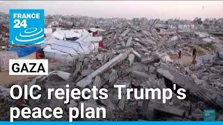 Organisation for Islamic Cooperation rejects Trump’s Gaza plan • FRANCE 24 English