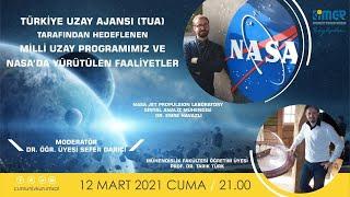 Türkiye Uzay Ajansı (TUA) Tarafından Hedeflenen Milli Uzay Programımız ve Nasa'da Yürütülen Faal.