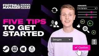 Five tips for getting started on Football Manager 2022 | FM22 Tutorial