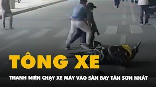 Hai thanh niên chạy xe máy vào sân bay Tân Sơn Nhất, tông đuôi ô tô