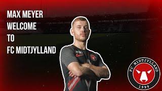 MAX MEYER - WELCOME TO FC MIDTJYLLAND | GOALS AND HIGHLIGHTS