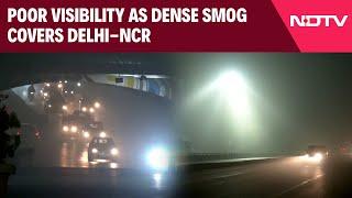 Delhi Smog Video | Dense Smog Envelops Delhi-NCR As AQI Breaches 400-Mark