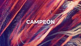 Campeón (Champion Español - Bethel Music)