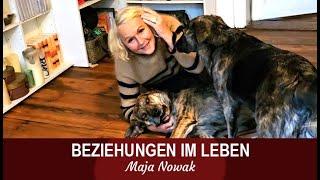 BEZIEHUNGEN - Eine neue Reihe über das Leben - Teil  5 - von Maja Nowak