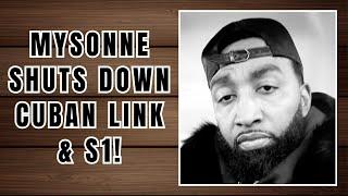 Mysonne Shuts Down Questions About Cuban Link & S1!