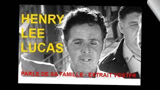 Henry Lee Lucas parle de sa famille (sous-titré français)