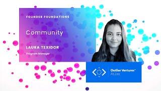 Cultivating a Strong and Engaged Community Around Your Project - Founder Foundations