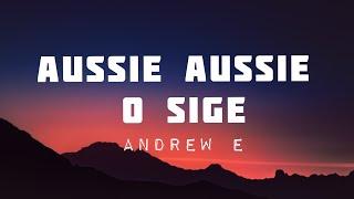 Aussie, Aussie (O Sige!) By Andrew E. (Lyrics) #AussieaussieOsige #andrewe