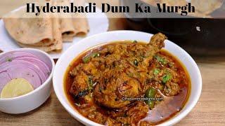 Dum ka Chicken | Nizami Dum Ka Murgh | Traditional Hyderabadi Dum Ka Murgh