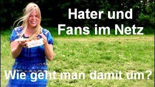 Hater, Follower und Fans im Internet -  wie geht man damit um? Teil 1