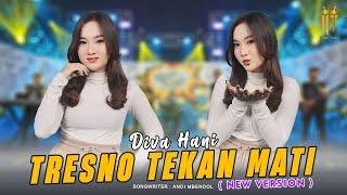 Tresno Tekan Mati New Version - Diva Hani  (Official Music Video ) |Gedene Cintaku Luar Biasa