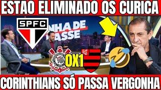 HORA DE RIR SÃO PAULINOS, CORINTHIANS NÃO PASSA E ELIMINADO PELO FLAMENGO, SO VERGONHA NO CURICA