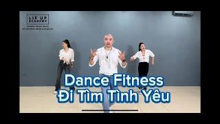 Dance Fitness mới nhất - Đi Tìm Tình Yêu - Maro Lâm