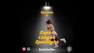 Super League Spotlight - Episode 6 with Marina Fernandez