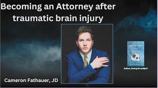 How a Brain Injury Led Cameron Fathauer into a New Career as an Attorney