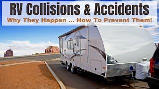 RV Accidents And Collisions - What Causes Them And How To Avoid Them!