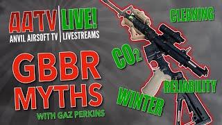 How to Use GBBRs | GBBR Myths | GBBR 101 | AATV Live! EP007