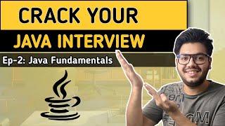 Crack Your Java Interview With Most-Asked Questions | Java Fundamentals