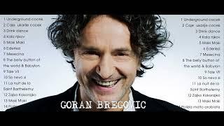 Best Goran Bregovic Songs 2024 - Goran Bregovic Best Songs - The Very Best of Goran Bregovic