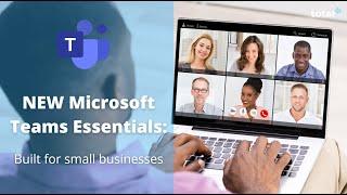 Microsoft Teams Essentials | Microsoft Teams for Business