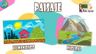 Paisaje Humanizado y Natural | Aula chachi - Vídeos educativos para niños