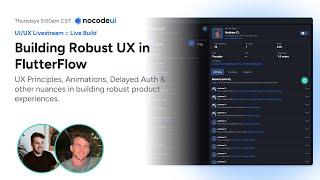 Live Build: Building Robust UX in FlutterFlow