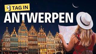 Ein Tag in ANTWERPEN | Antwerpen entdecken