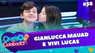 GIANLUCCA MAUAD E VIVI LUCAS | ALEX E LÍVIA - QUEIJO COM GOIABADA #58