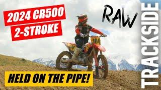 TYLER LYNN HOLDS CR500 2 STROKE WIDE OPEN | RAW