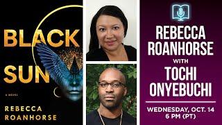 Rebecca Roanhorse presents Black Sun in conversation with Tochi Onyebuchi