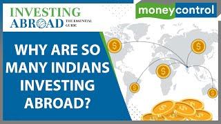 Overseas Investment Opportunities Attract Indians | What's Driving This Trend? | Investing Abroad