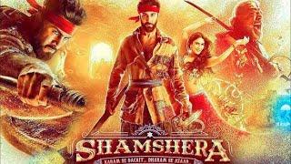 Shamshera Full Movie | Ranbir Kapoor, Sanjay Dutt,Vaani Kapoor | facts and story