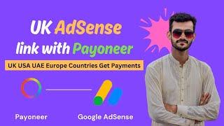 UK AdSense link with Payoneer | Get Payment from Europen Countries