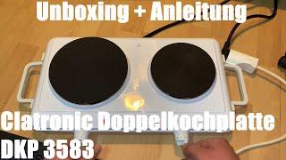 Clatronic Doppelkochplatte DKP 3583, 2 Kochplatten, stufenloses Thermostate unboxing und Anleitung